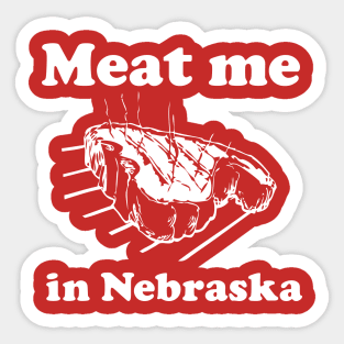 Meat Me in Nebraska T-shirt by Corn Coast Sticker